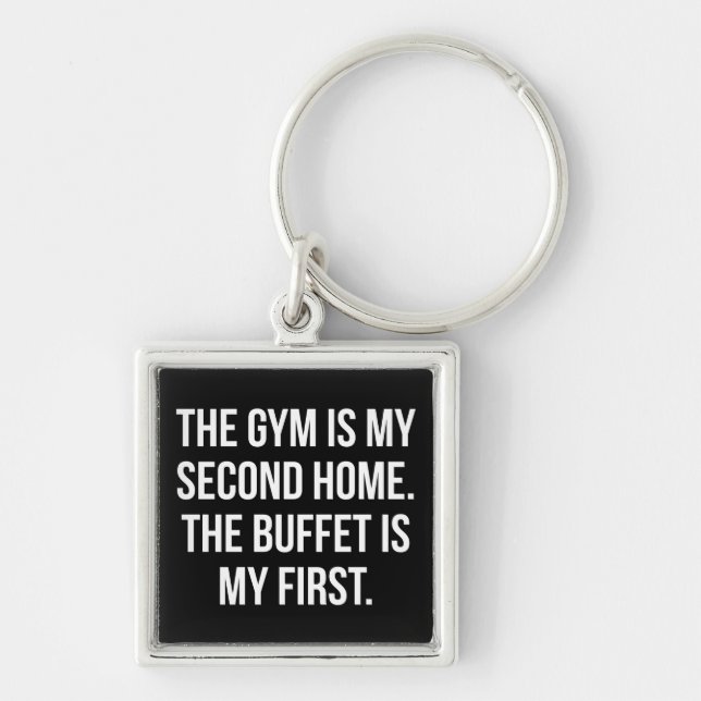 Gym and Buffet is My Home, Bulking - Funny Workout Keychain (Front)