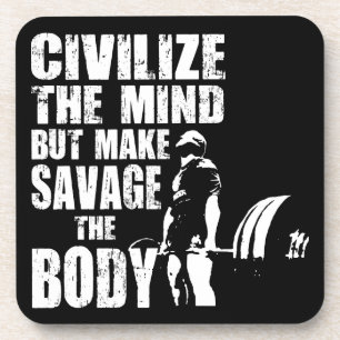 Gym and Fitness Motivation - Make Savage The Body Beverage Coaster