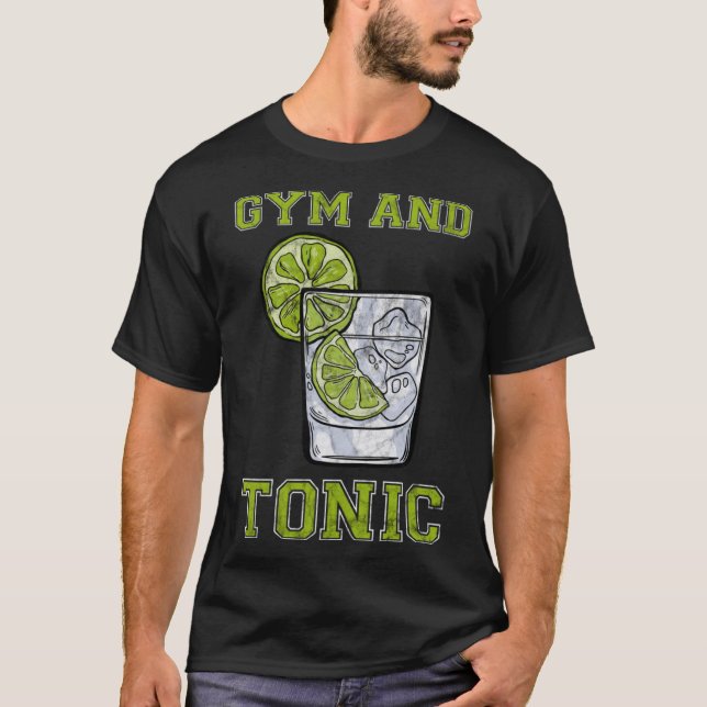 Gym And Tonic Gin Booze Bar T-Shirt (Front)