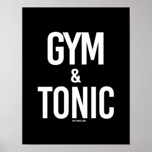 Gym and Tonic - - Gym Humor -.png Poster