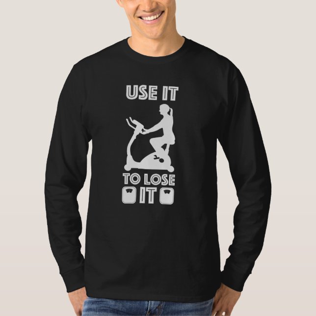 Gym Cardio Fitness Use It To Lose It  9 T-Shirt (Front)