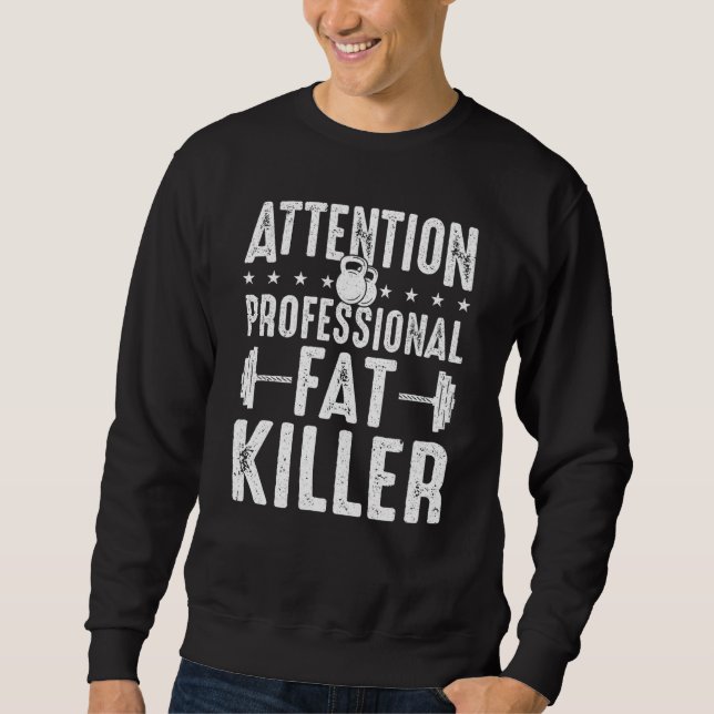 Gym Coach Professional Fat Killer Personal Trainer Sweatshirt (Front)