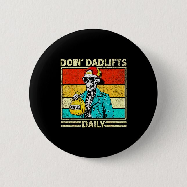Gym Dad Doin' Dadlifts Daily Men Fathers Day Funny Button (Front)