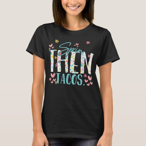Gym Fitness Then Tacos Later Sarcastic Joke  T_Shirt