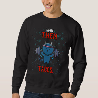 Gym Fitness Then Tacos Later Sarcastic Sweatshirt