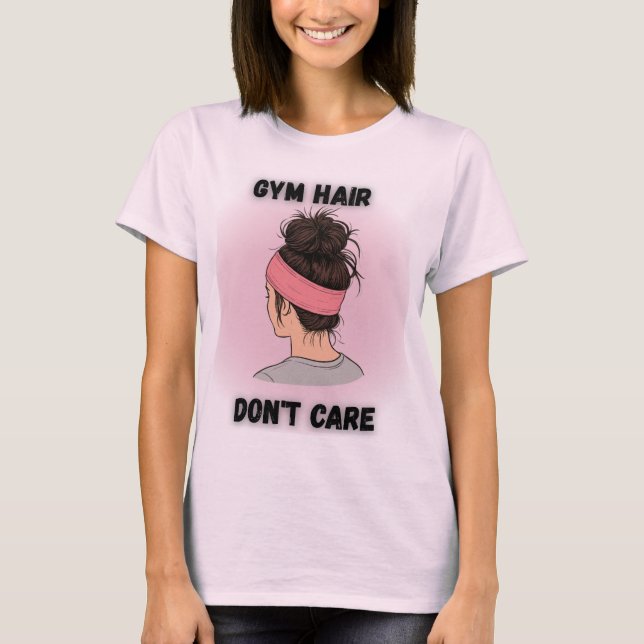 Gym Hair Don’t Care – Sassy Workout Tee (Front)