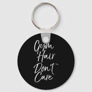 Gym Hair Don't Care Funny Workout Cheerleading Com Keychain