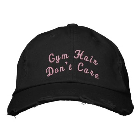 "gym Hair Don't Care" Hat