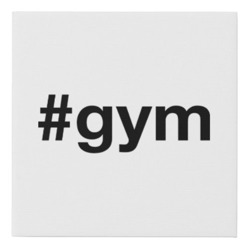 GYM Hashtag Faux Canvas Print