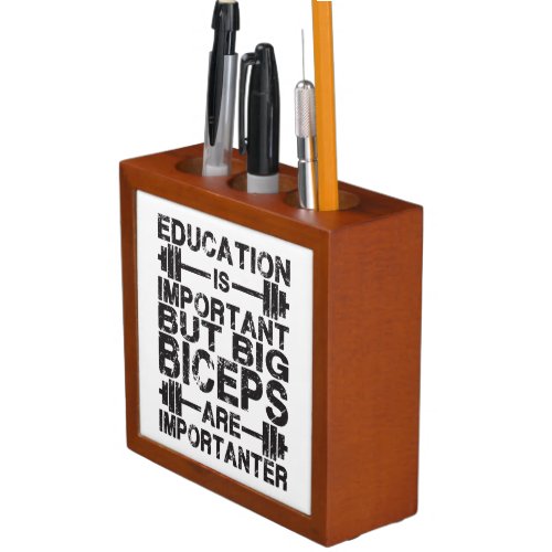 Gym Humor _ Big Biceps Are Importanter PencilPen Holder