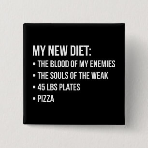 Gym Humor - Diet - Blood, Souls, Pizza - Funny Button
