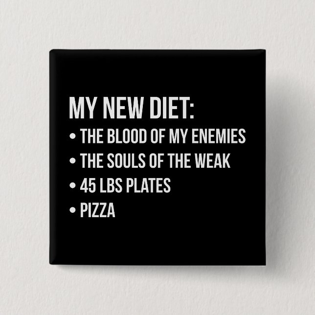 Gym Humor - Diet - Blood, Souls, Pizza - Funny Button (Front)