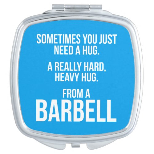 Gym Humor Sometimes You Need A Hug From A Barbell Vanity Mirror