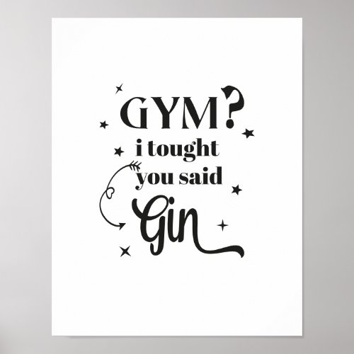 GYM I thought you said GIN Poster