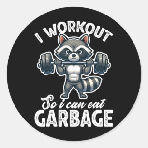 Gym I Workout So I Can Eat Garbage Raccoon Weight Classic Round Sticker