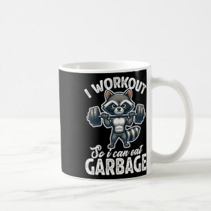 Gym I Workout So I Can Eat Garbage Raccoon Weight Coffee Mug