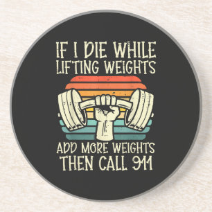 Gym If I Die Lifting Weighs Funny Workout Fitness Coaster