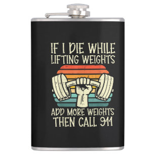 Gym If I Die Lifting Weighs Funny Workout Fitness Flask