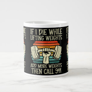 Gym If I Die Lifting Weighs Funny Workout Fitness  Giant Coffee Mug