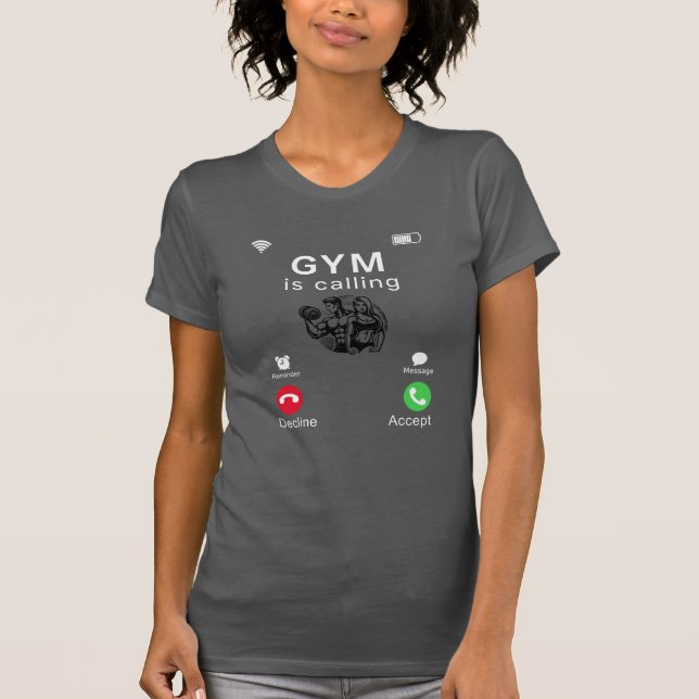 Gym is Calling T-Shirt (Front)