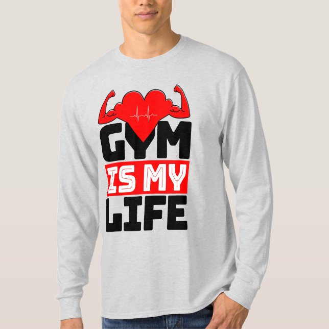 Gym Is My Life T-Shirt (Front)