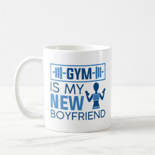 Gym Is My New Boyfriend Coffee Mug