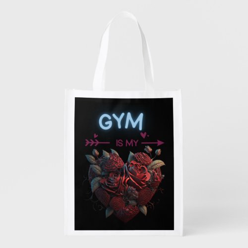 Gym Is My Valentine  62 Grocery Bag