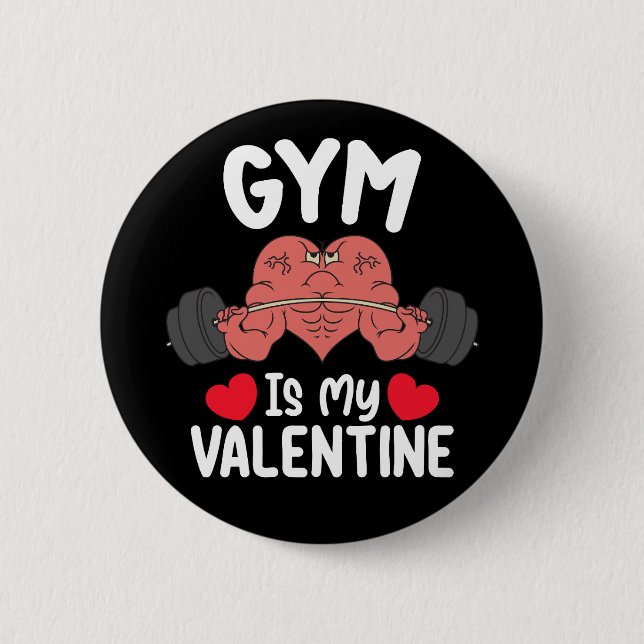 Gym Is My Valentine Day Fitness Workout Sports Button (Front)