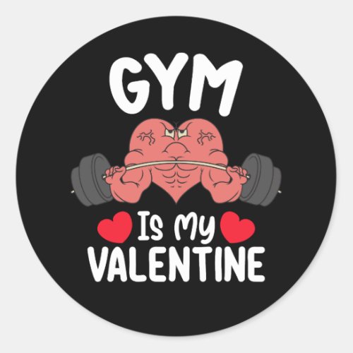 Gym Is My Valentine Day Fitness Workout Sports Classic Round Sticker