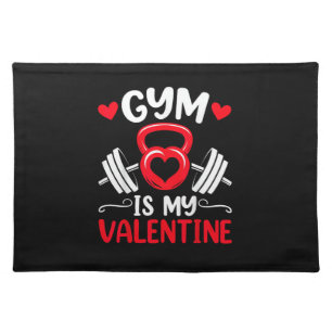 Gym Is My Valentine Heart Fitness Workout Valentin Cloth Placemat