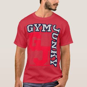 GYM JUNKY 20 T-Shirt