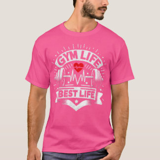 Gym Life Best Life Barbell Bodybuilding T-Shirt