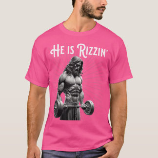 Gym Lifting Ripped Muscles He Is Rizzin Jesus Weig T-Shirt