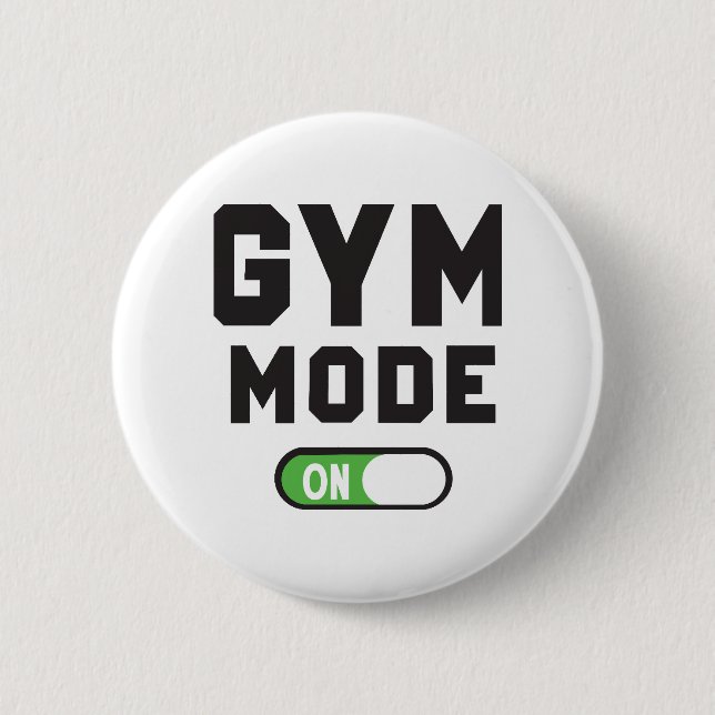 Gym Mode – Train Hard Stay Strong Button (Front)