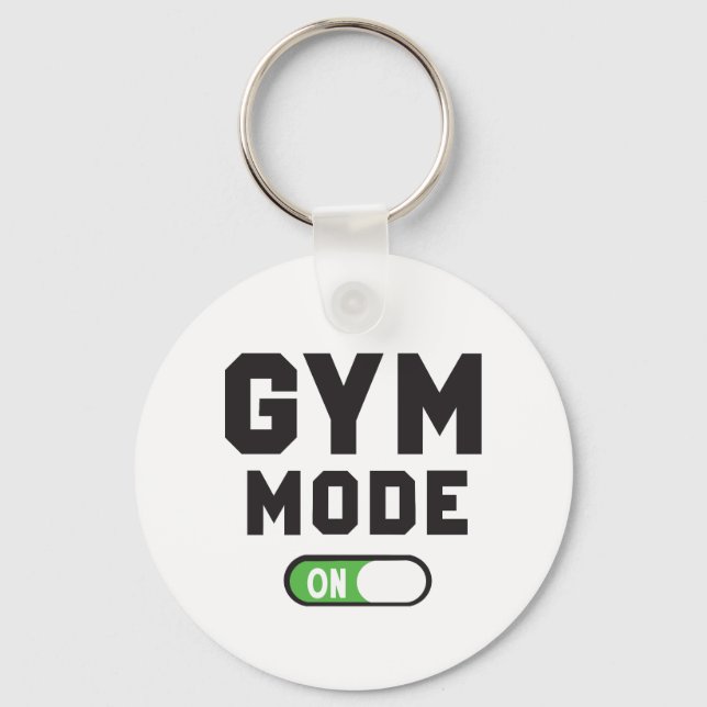 Gym Mode – Train Hard Stay Strong Keychain (Front)