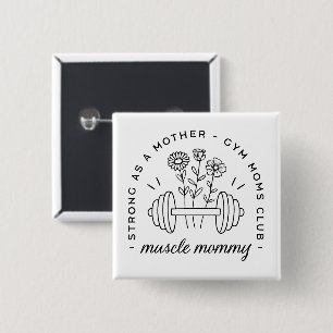 Gym mom club muscle mommy mother funny button