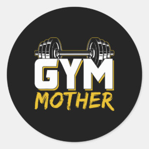 Gym Mother Training Workout Weightlifting Fitness Classic Round Sticker