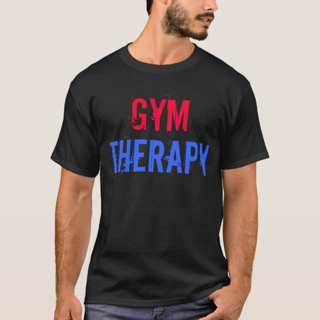 Gym Motivation "Gym Therapy" T-Shirt (Front)