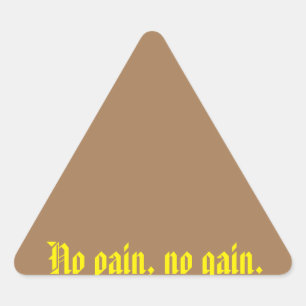 GYM Motivation quotes And Light Brown Triangle Sticker
