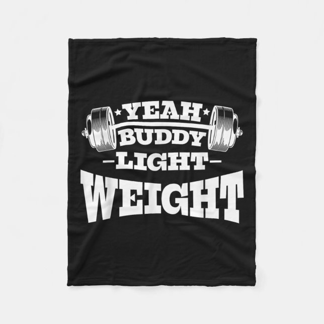 Gym Motivation Workout Yeah Buddy Light Weight  Fleece Blanket (Front)
