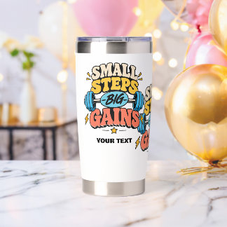 Gym quote small step big gains insulated tumbler