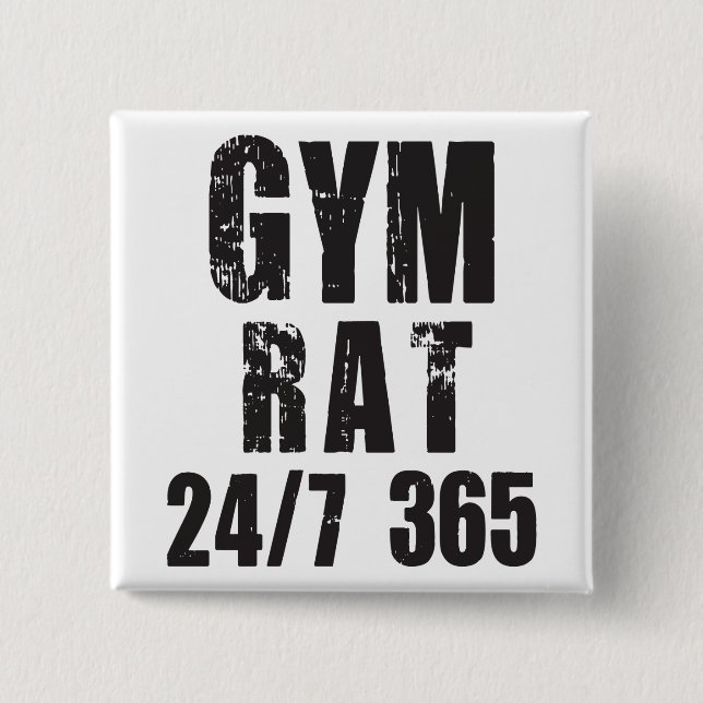 Gym Rat - 24/7 365 - Bodybuilding Button (Front)