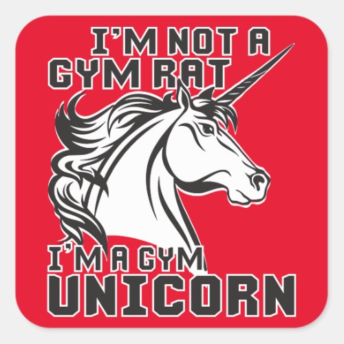 Gym Rat _ Gym Unicorn _ Bodybuilding Humor Square Sticker