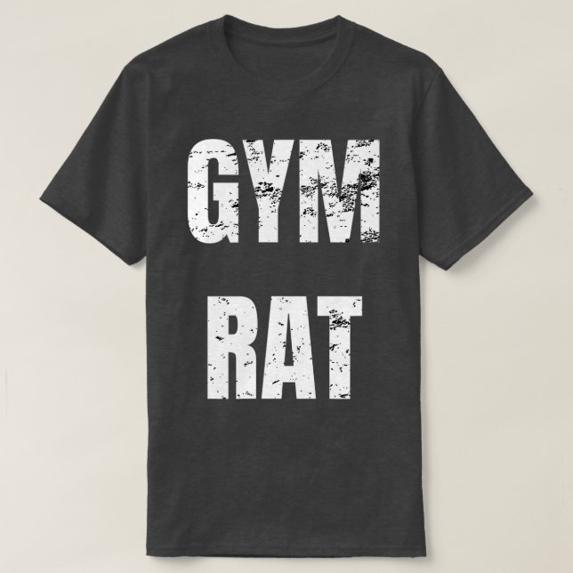 Gym Rat  Workout Exercise Body Building Weight Lif T-Shirt (Design Front)