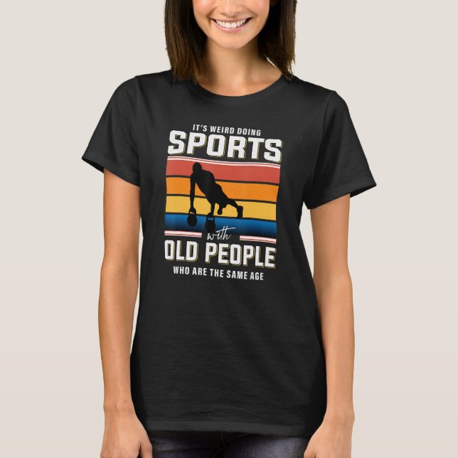 Gym retirement workout retired fitness trainer gym T-Shirt (Front)