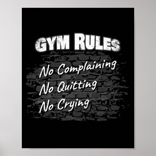 Gym Rules No Complaining Quitting Crying Fitness Poster