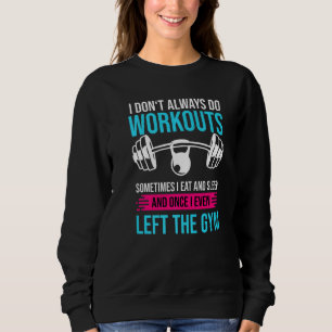 Gym Saying Fitness Trainer Barbell Workout Sweatshirt