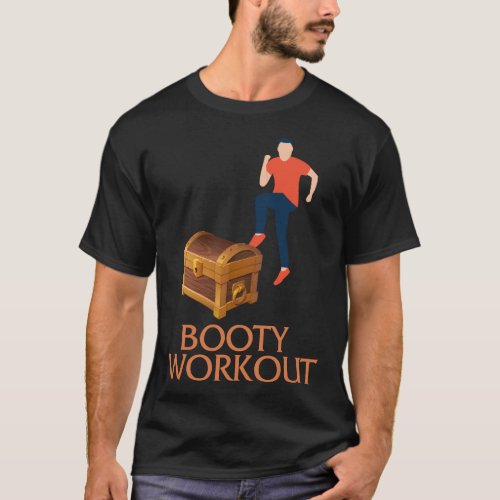 Gym Shirt Booty Workout Pirates Treasure Chest T_Shirt