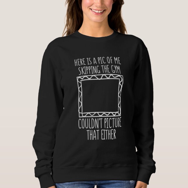 Gym Skipping Picture Desing for Workout Training Sweatshirt (Front)