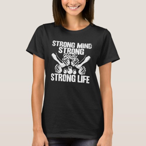 Gym Strong Mind Strong Body Workout Vintage Weight T_Shirt